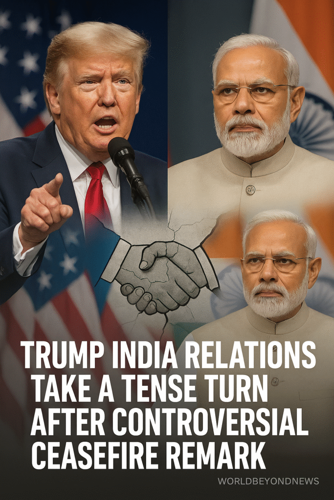 Donald Trump and Narendra Modi face tense diplomatic standoff amid controversial ceasefire remark – worldbeyondnews